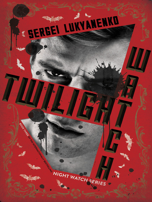 Title details for Twilight Watch by Sergei Lukyanenko - Available